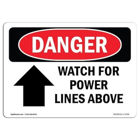 Signmission OSHA Danger Sign, Watch For Power Lines Above, 14in X 10in Aluminum, 10" W, 14" L, Landscape OS-DS-A-1014-L-1708